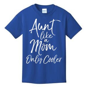 Aunt Gift From Niece And Nephew Aunt Like A Mom Only Cooler Gift Kids T-Shirt