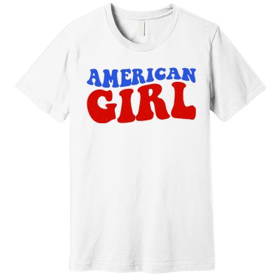 American Girl Fourth Of July Premium T-Shirt