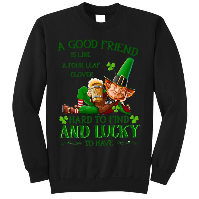 A Good Friend Is Like A Four Leaf Clover Patrick's Day Sweatshirt
