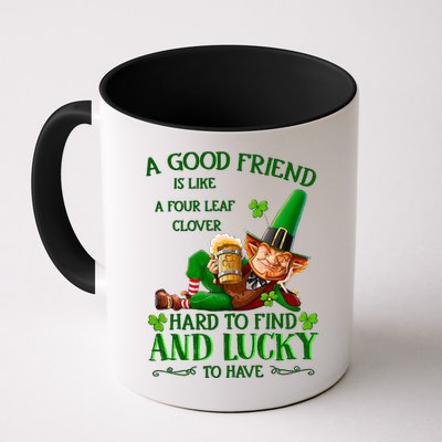 A Good Friend Is Like A Four Leaf Clover Patrick's Day Mug