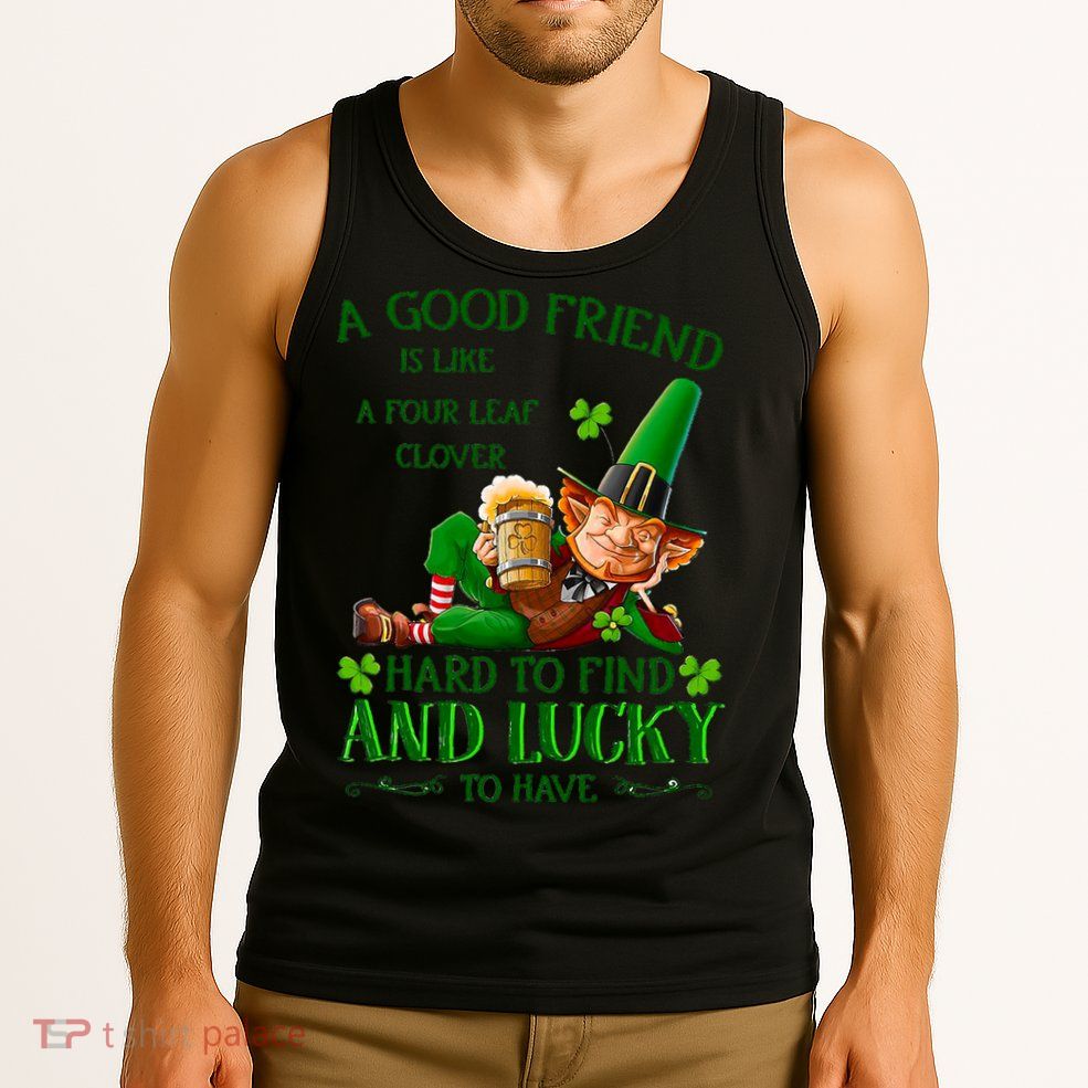 A Good Friend Is Like A Four Leaf Clover Patrick's Day Tank Top