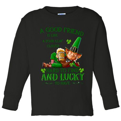 A Good Friend Is Like A Four Leaf Clover Patrick's Day Toddler Long Sleeve Shirt