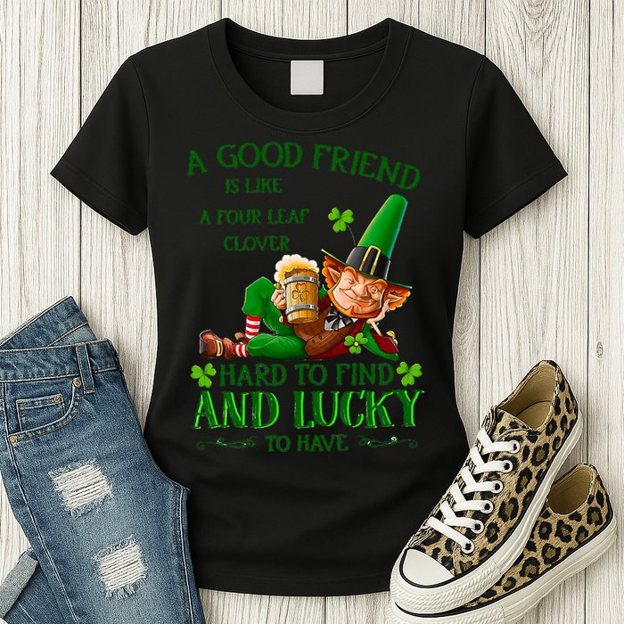 A Good Friend Is Like A Four Leaf Clover Patrick's Day Womens T-Shirt