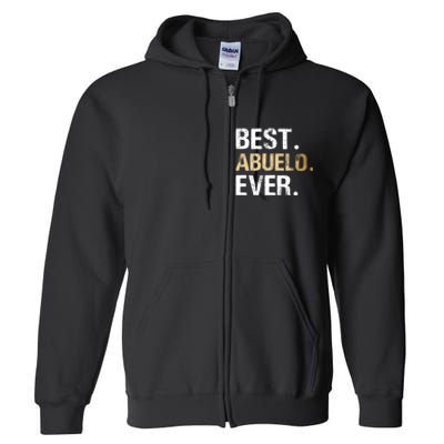 Abuelo Gift From Granddaughter Grandson Best Abuelo Full Zip Hoodie