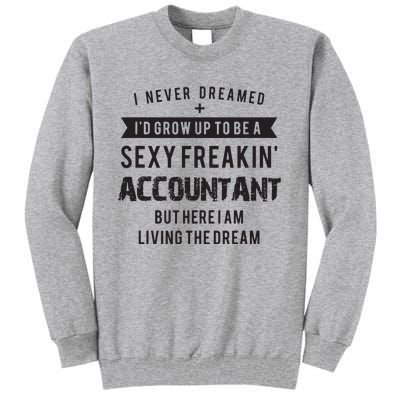 Accountant Graduation Funny For Future Accountant Gift Tall Sweatshirt