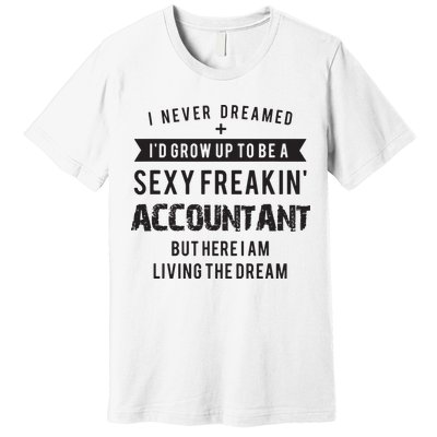 Accountant Graduation Funny For Future Accountant Gift Premium T-Shirt