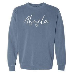 Abuela Gifts For Women Grandma Heart MotherS Day Abuela Garment-Dyed Sweatshirt