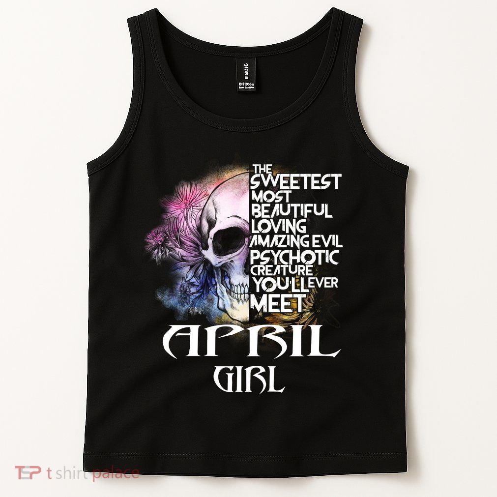 April Girl Funny Birthday Skull Woman Tank Top