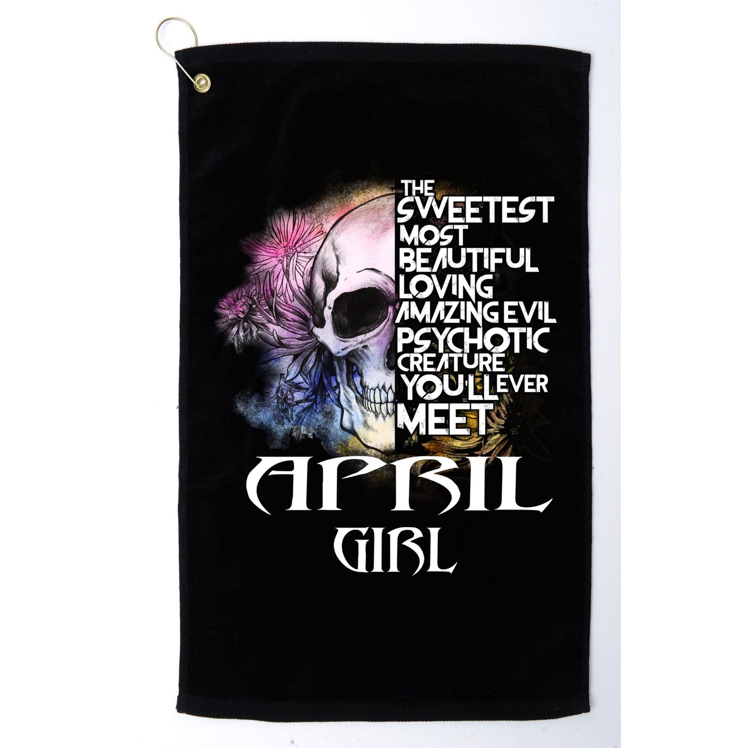 April Girl Funny Birthday Skull Woman Golf Towel
