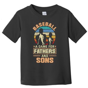 A Game For Fathers And Sons Fathers Day Baseball Toddler T-Shirt