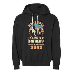 A Game For Fathers And Sons Fathers Day Baseball Garment-Dyed Fleece Hoodie