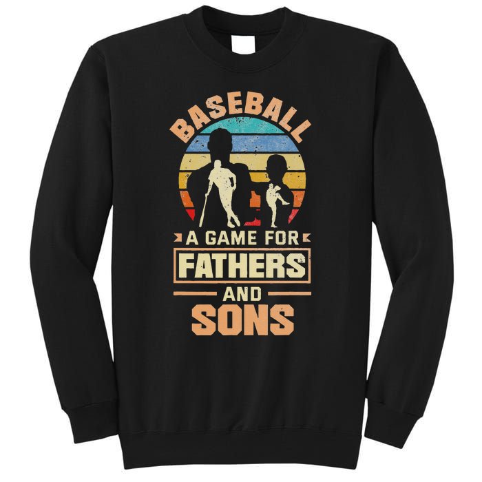 A Game For Fathers And Sons Fathers Day Baseball Tall Sweatshirt