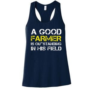 A Good Farmer Is Outstanding In His Field Farming GiftA Good Farmer Is Outstandi Women's Racerback Tank