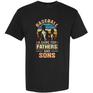 A Game For Fathers And Sons Fathers Day Baseball Garment-Dyed Heavyweight T-Shirt