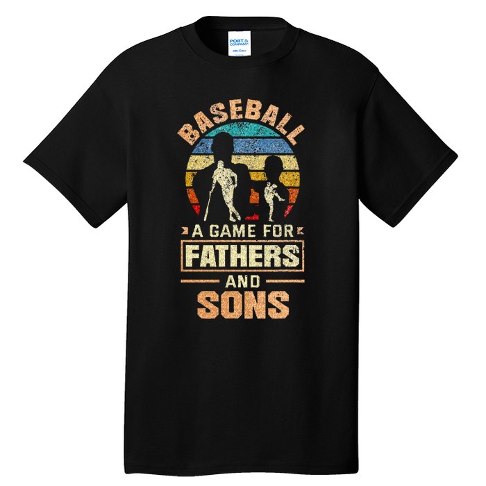 A Game For Fathers And Sons Fathers Day Baseball Tall T-Shirt