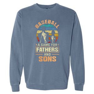 A Game For Fathers And Sons Fathers Day Baseball Garment-Dyed Sweatshirt