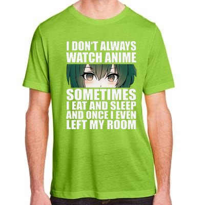 Anime Gift Funny I Don't Always Watch Anime Adult ChromaSoft Performance T-Shirt