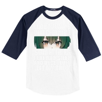 Anime Gift Funny I Don't Always Watch Anime Baseball Sleeve Shirt