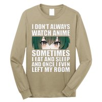 Anime Gift Funny I Don't Always Watch Anime Long Sleeve Shirt