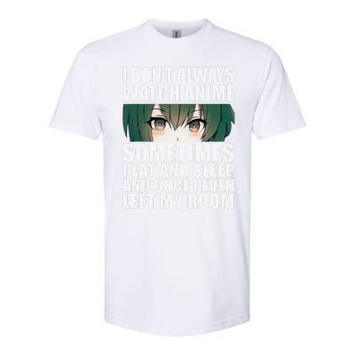 Anime Gift Funny I Don't Always Watch Anime Softstyle CVC T-Shirt