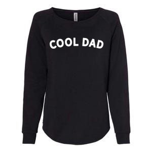 Awesome Gift For The Coolest Dad Fathers Day Family Cool Dad Gift Womens California Wash Sweatshirt