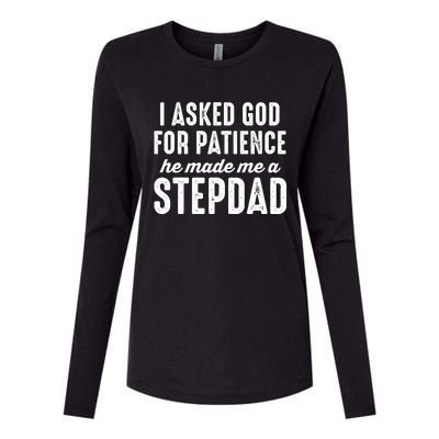 Ask God For Patience He Made Me A Stepdad Stepdad Gift Womens Cotton Relaxed Long Sleeve T-Shirt