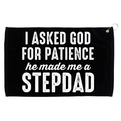 Ask God For Patience He Made Me A Stepdad Stepdad Gift Grommeted Golf Towel