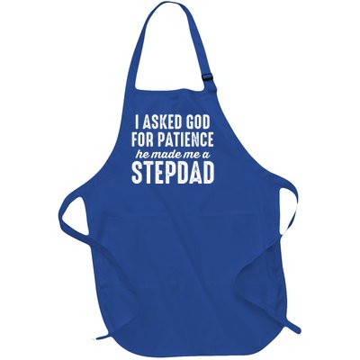 Ask God For Patience He Made Me A Stepdad Stepdad Gift Full-Length Apron With Pockets