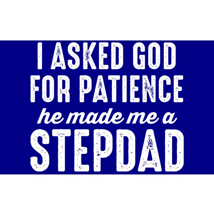 Ask God For Patience He Made Me A Stepdad Stepdad Gift Bumper Sticker