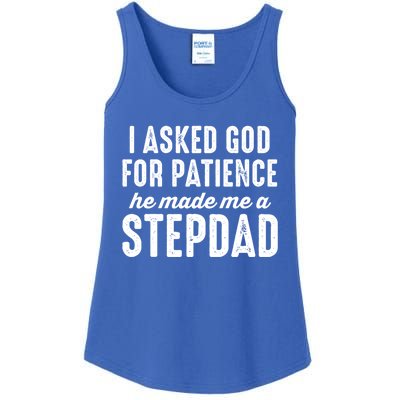 Ask God For Patience He Made Me A Stepdad Stepdad Gift Ladies Essential Tank