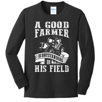 A Good Farmer Is Outstanding In His Field Farming Kids Long Sleeve Shirt