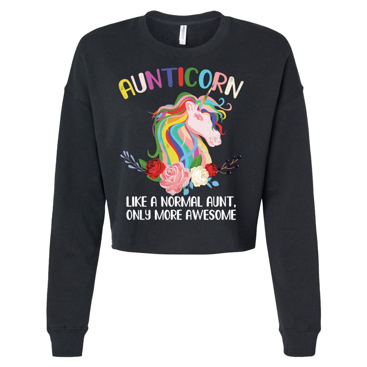 Aunticorn Great Gift Unicorn For Aunties Design Funny Gift Cropped Pullover Crew