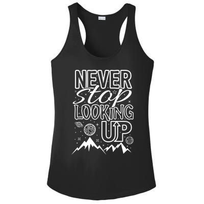 Astronomy Great Gift Never Stop Looking Up Constellations Sky Tee Gift Ladies PosiCharge Competitor Racerback Tank