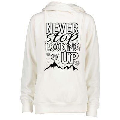 Astronomy Great Gift Never Stop Looking Up Constellations Sky Tee Gift Womens Funnel Neck Pullover Hood