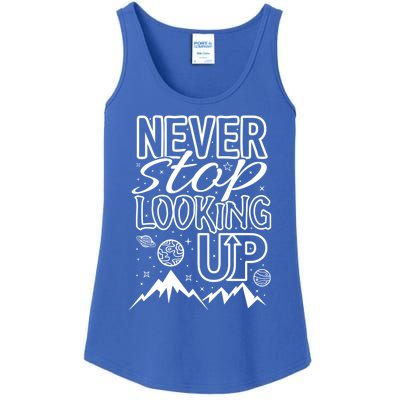 Astronomy Great Gift Never Stop Looking Up Constellations Sky Tee Gift Ladies Essential Tank