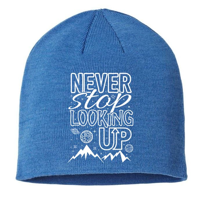 Astronomy Great Gift Never Stop Looking Up Constellations Sky Tee Gift Sustainable Beanie