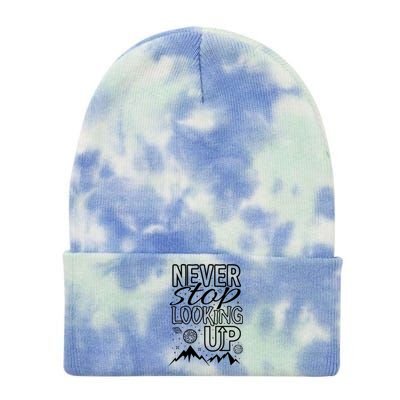 Astronomy Great Gift Never Stop Looking Up Constellations Sky Tee Gift Tie Dye 12in Knit Beanie