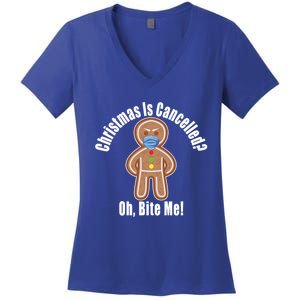 Angry Gingerbread Gift Christmas Is Cancelled Bite Me Meaningful Gift Women's V-Neck T-Shirt