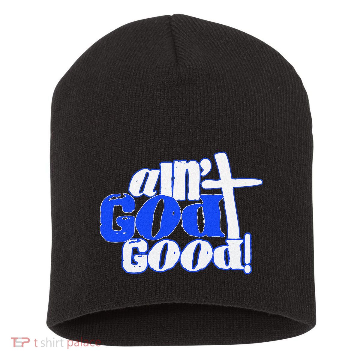 Ain't God Good Easter Christian Lord Jesus Christ Devotion Short Acrylic Beanie