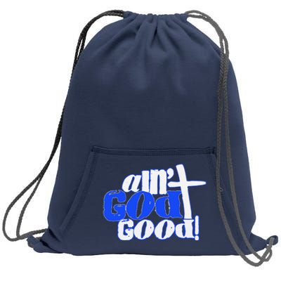 Ain't God Good Easter Christian Lord Jesus Christ Devotion Sweatshirt Cinch Pack Bag