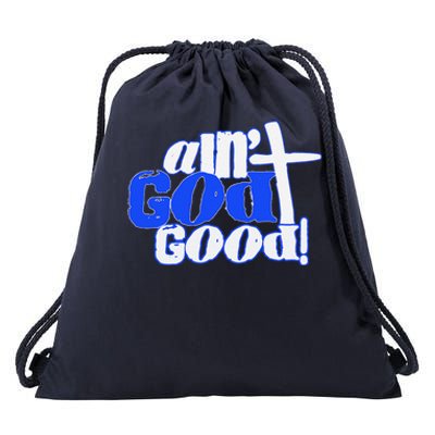 Ain't God Good Easter Christian Lord Jesus Christ Devotion Drawstring Bag