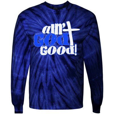 Ain't God Good Easter Christian Lord Jesus Christ Devotion Tie-Dye Long Sleeve Shirt