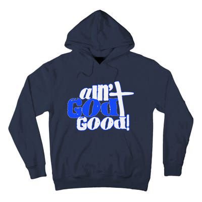 Ain't God Good Easter Christian Lord Jesus Christ Devotion Tall Hoodie