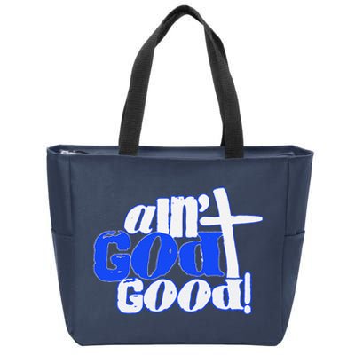 Ain't God Good Easter Christian Lord Jesus Christ Devotion Zip Tote Bag