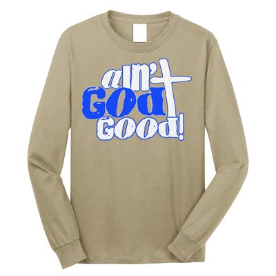 Ain't God Good Easter Christian Lord Jesus Christ Devotion Long Sleeve Shirt