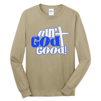 Ain't God Good Easter Christian Lord Jesus Christ Devotion Tall Long Sleeve T-Shirt