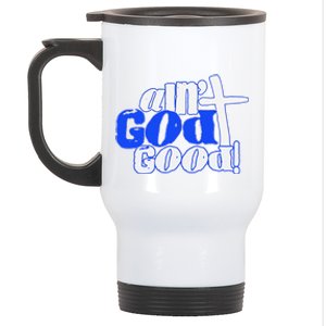 Ain't God Good Easter Christian Lord Jesus Christ Devotion Stainless Steel Travel Mug