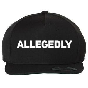 Allegedly Gift Great Gift Sarcastic Saying Quote Lawyer Legal Gift Wool Snapback Cap