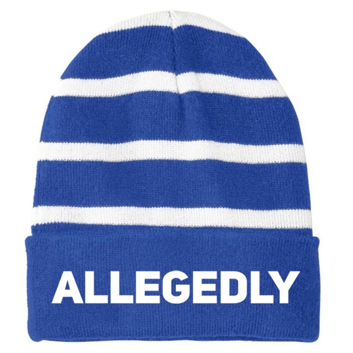 Allegedly Gift Great Gift Sarcastic Saying Quote Lawyer Legal Gift Striped Beanie with Solid Band