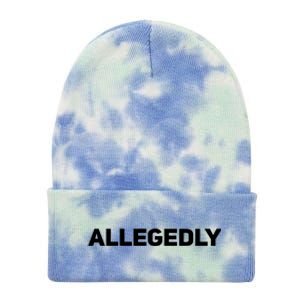 Allegedly Gift Great Gift Sarcastic Saying Quote Lawyer Legal Gift Tie Dye 12in Knit Beanie